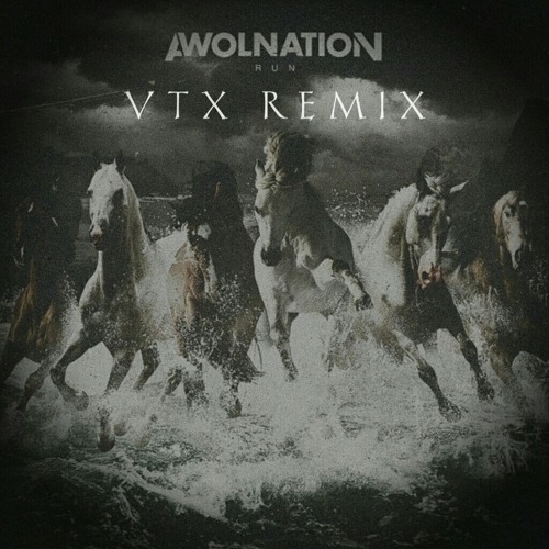 Stream Awolnation - Run (VangTrap X Remix) by VangTrap X Music | Listen  online for free on SoundCloud