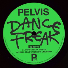 Dance Freak (Mall Grab's Workers Union Remix)