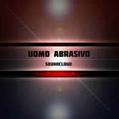 Uomo Abrasivo - Forever