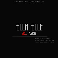 Farbwall & Vincent Arena Feat. Nathalie Lavigne - Ella Elle L'a (Remix Version 2.0)