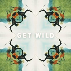 Get wild