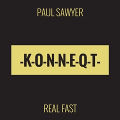 Paul Sawyer - Real Fast (Vocal) [PREVIEW]