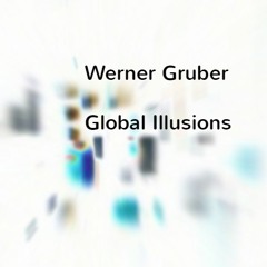 Werner Gruber GLOBAL ILLUSIONS 02 - SILVESTER GEMINI