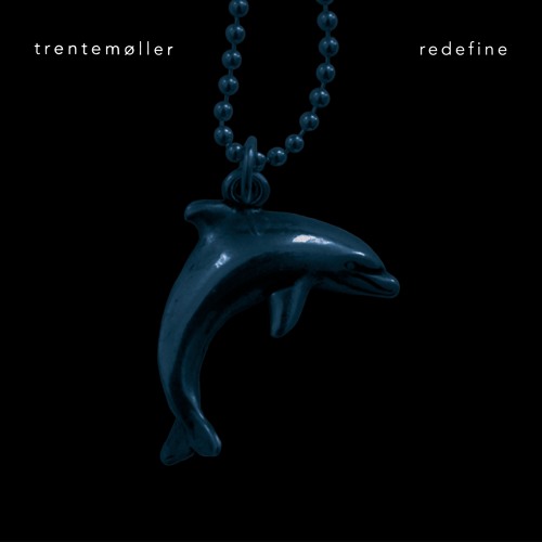 Trentemøller - Redefine (TOM And His Computer Rемiх)