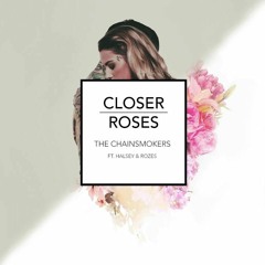 Closer X Roses - (Anh Khoa Mashup)