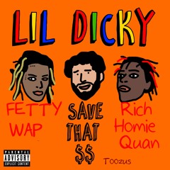 Lil Dicky - Save That Money $$ Ft Fetty Wap & Rich Homie Quan Remix