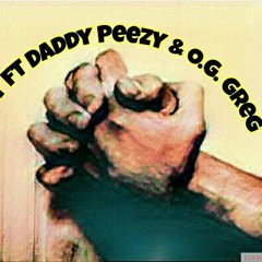 Pray ft Daddy Peezy & O.G. Greg