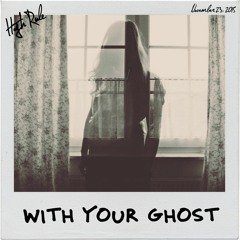 With Your Ghost