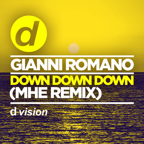 Gianni Romano - Down Down Down (MHE Remix - Edit) [OUT NOW]