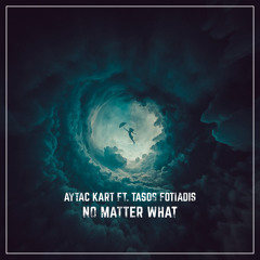 Aytac Kart ft. Tasos Fotiadis - No Matter What