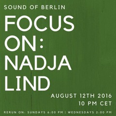 Focus On: Nadja Lind / Mix for Sound Of Berlin @ FluxMusic