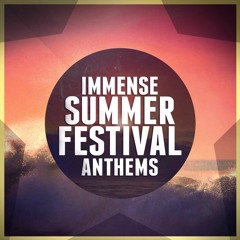 Immense Summer Festivals