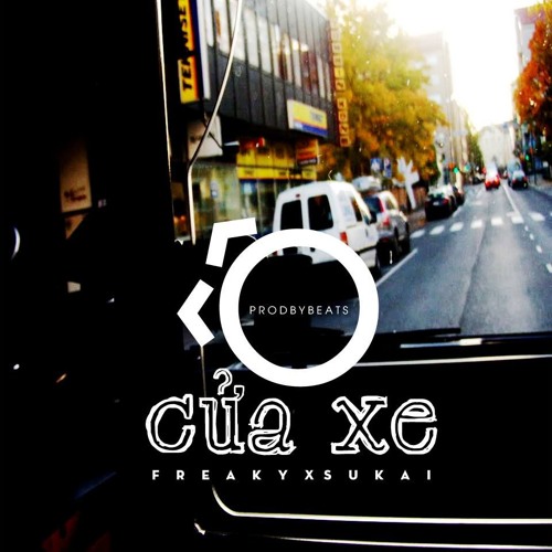 Ô CỬA XE - Freaky x Sukai