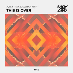 JuicyTrax & Switch Off - This Is Over [OUT NOW]
