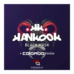 Hankook - Black Mask  (Colombo Remix)