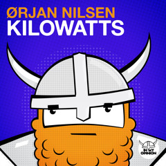 Orjan Nilsen  - Kilowatts [OUT NOW]