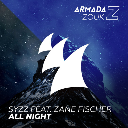 Syzz feat. Zane Fischer - All Night [OUT NOW]