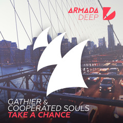 Gathier & Cooperated Souls - Take A Chance [OUT NOW]