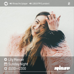 Rinse FM Podcast - Lily Mercer - 28th August 2016