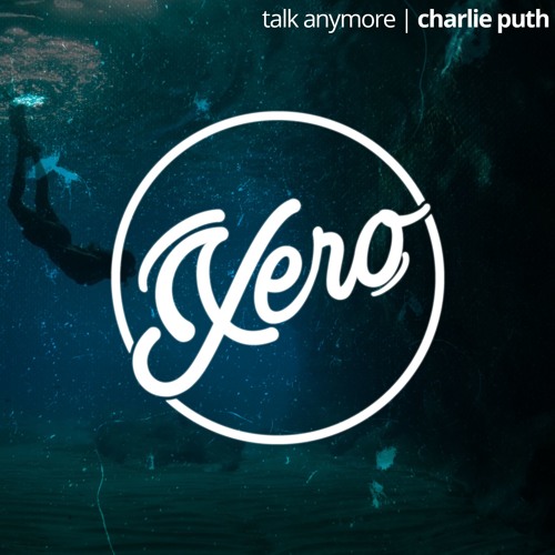 Talk Anymore - Charlie Puth & Selena Gomez (Kyle Meehan x Xero x Kyle Dockery Remix)