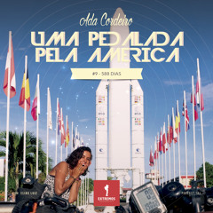 141 - Uma Pedalada pela América #9 - 588 dias