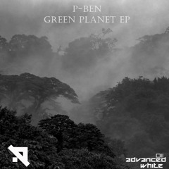 P-Ben - Green Planet (Original Mix) [Advanced (White)]