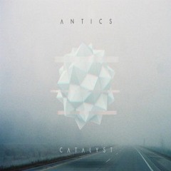 Antics - Catalyst (CNDCTR Remix)