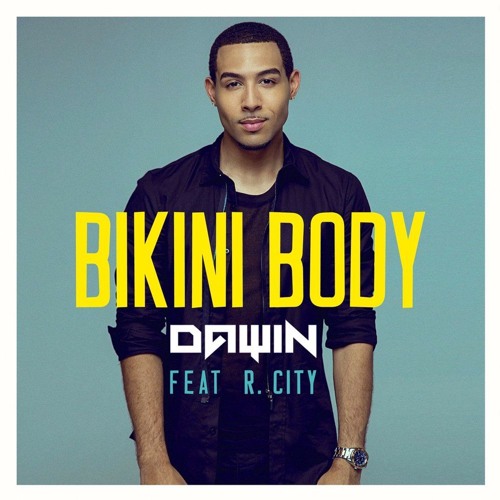 Dawin - Bikini Body 2016 [Ayev Hasan Remix] by Ayev Hasan on SoundCloud -  Hear the world's sounds