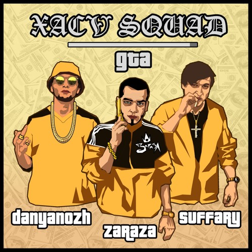 XACV SQUAD - GTA (Prod. By ZarazA)