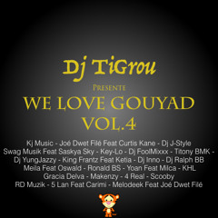 Dj TiGrou - We Love Gouyad Vol.4