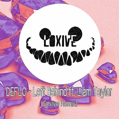 Deflo - Left Behind feat Lliam Taylor (Loxive Remix)