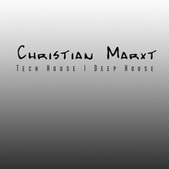 Christian Marxt - Tech House | Deep House | Techno