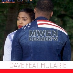 MWEN RENMEN'W  DAVE FEAT. HULARIE