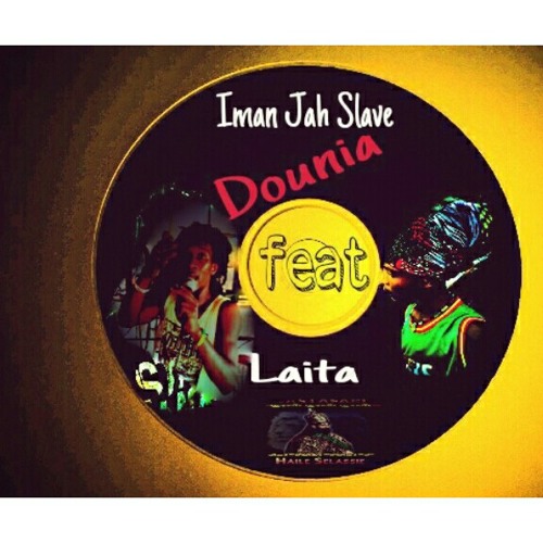 Stream Iman Jah Slave feat Laita (Dounia).mp3 by Iman Jah Slave | Listen  online for free on SoundCloud