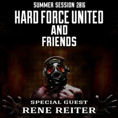 Rene Reiter - Hard Force United and Friends Summer Session 26.08.2016