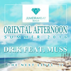 Jumierah Bay Beach - Oreintal Afternoon (Dr. K Feat. Muss)