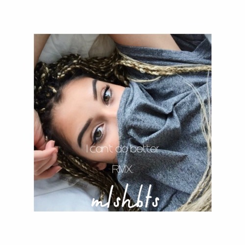 I Can't Do Better - EA$Y KID rmx mlshbts
