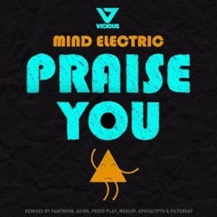 Mind Electric - Praise You (Press Play Remix) [Premiere]