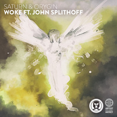 Saturn & Orygin - Woke ft. John Splithoff