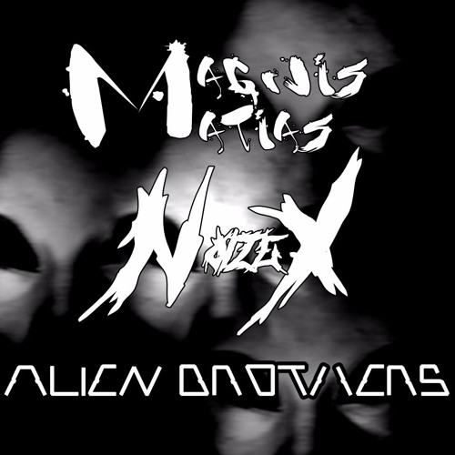 Magnis Matias, NoizeX - Alien Brothers (Original Mix)