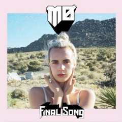 MØ - Final Song (Third-Eye Remix)
