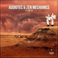Audiotec & Zen Mechanics - Telemetry [Out Now !]