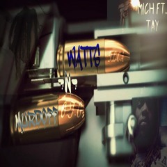 WATTS N MURDOFF (MICH FT. TAY)