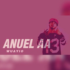 Beat Reggaeton Estilo Anuel AA - Wuayio The Producer - (Gratis) 2016