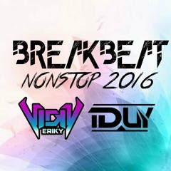 MIXSTEP DJ IDUY VC ft DJ VICKY ERIKY BREAKBEAT NONSTOP 2016