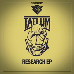 CBR032 - Tatlum – Research  EP [Out Now]