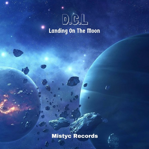 D.C.L - Landing On The Moon