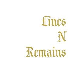 Lines N Remains Ft.Hau