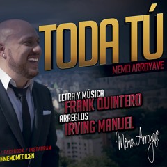 Toda Tu - Memo Arroyave