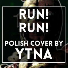 ChaoticCanineCulture- RUN RUN! (Polish cover by Ytna)